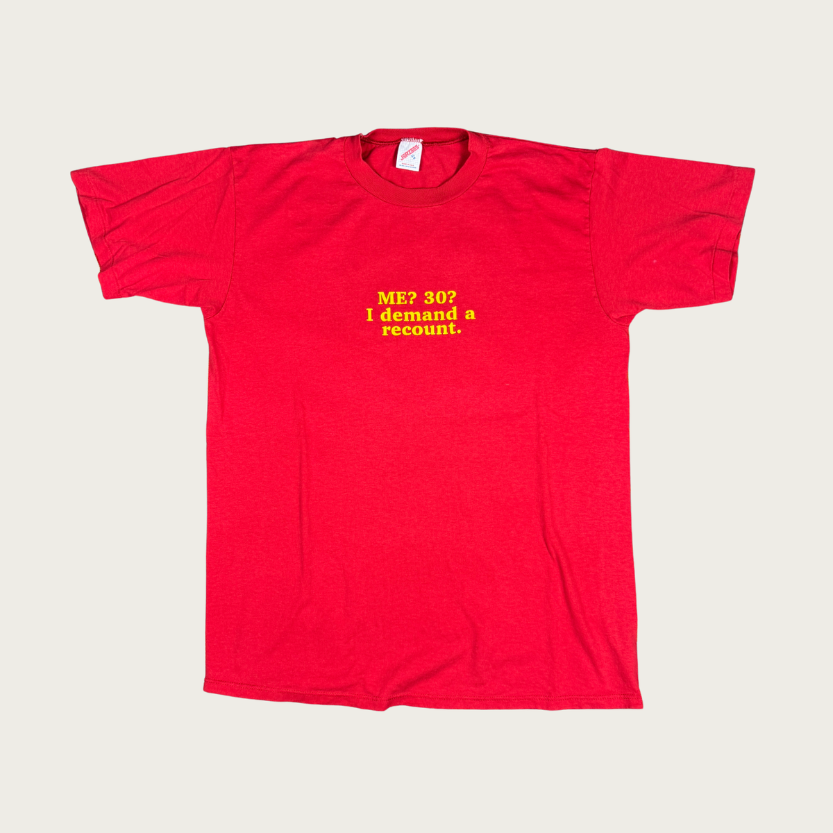 (XL) 80s/90s "Me? 30? I Demand a Recount" Tee