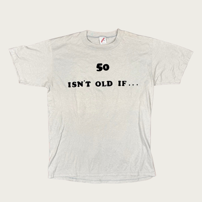 (XL) 80s/90s 50 Isn't Old If You're A Tree Tee