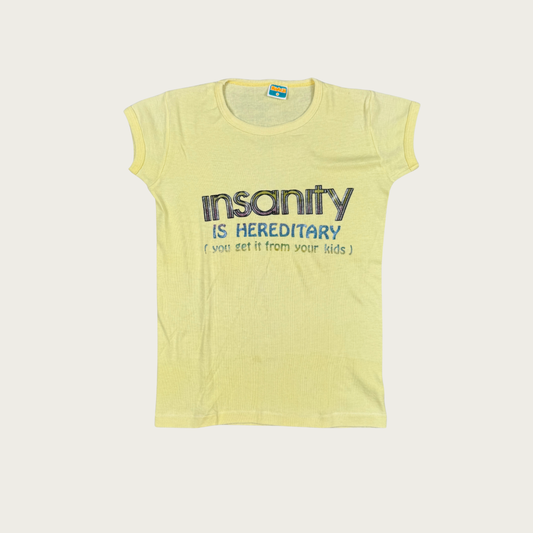 (S/M) 70s "Insanity Is Hereditary" Baby Tee
