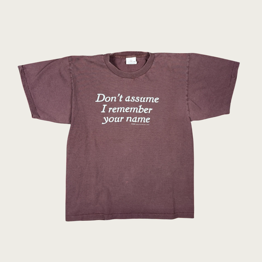 (M) Y2K "Don't Assume I Remember Your Name" Tee